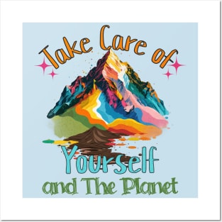 Take Care of Yourself and the Planet Posters and Art